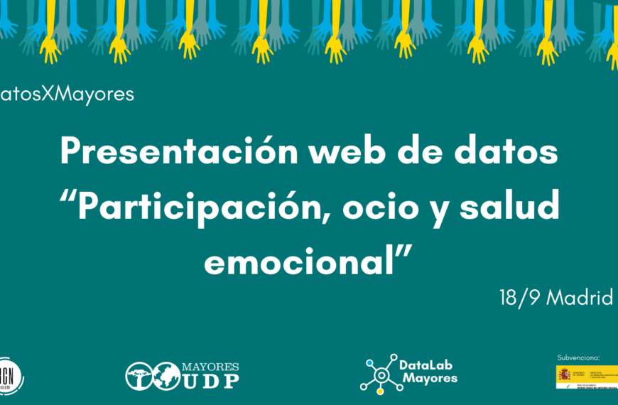 Presentación Web de Datos del Observatorio de Datos x Mayores: “Participación, Ocio y Salud Emocional”